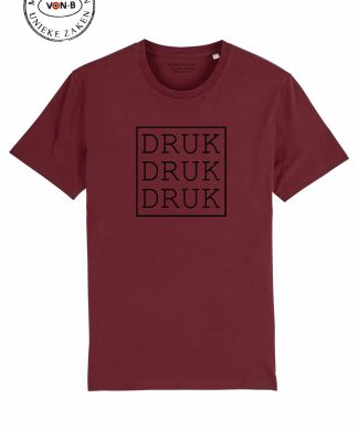 T-shirt unisex - Druk druk druk