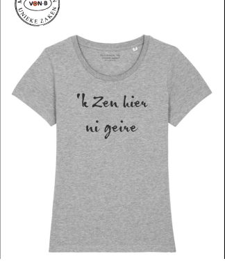 T-shirt vrouw - Heather Grey -  'k Zen hier ni geire