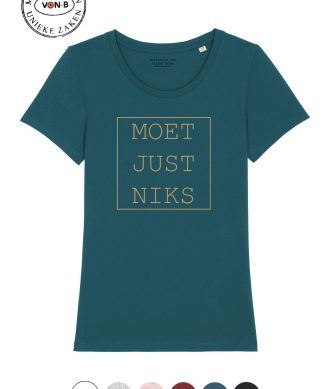 T-shirt vrouw - Moet just niks