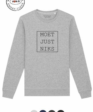 Sweater unisex - Moet just niks