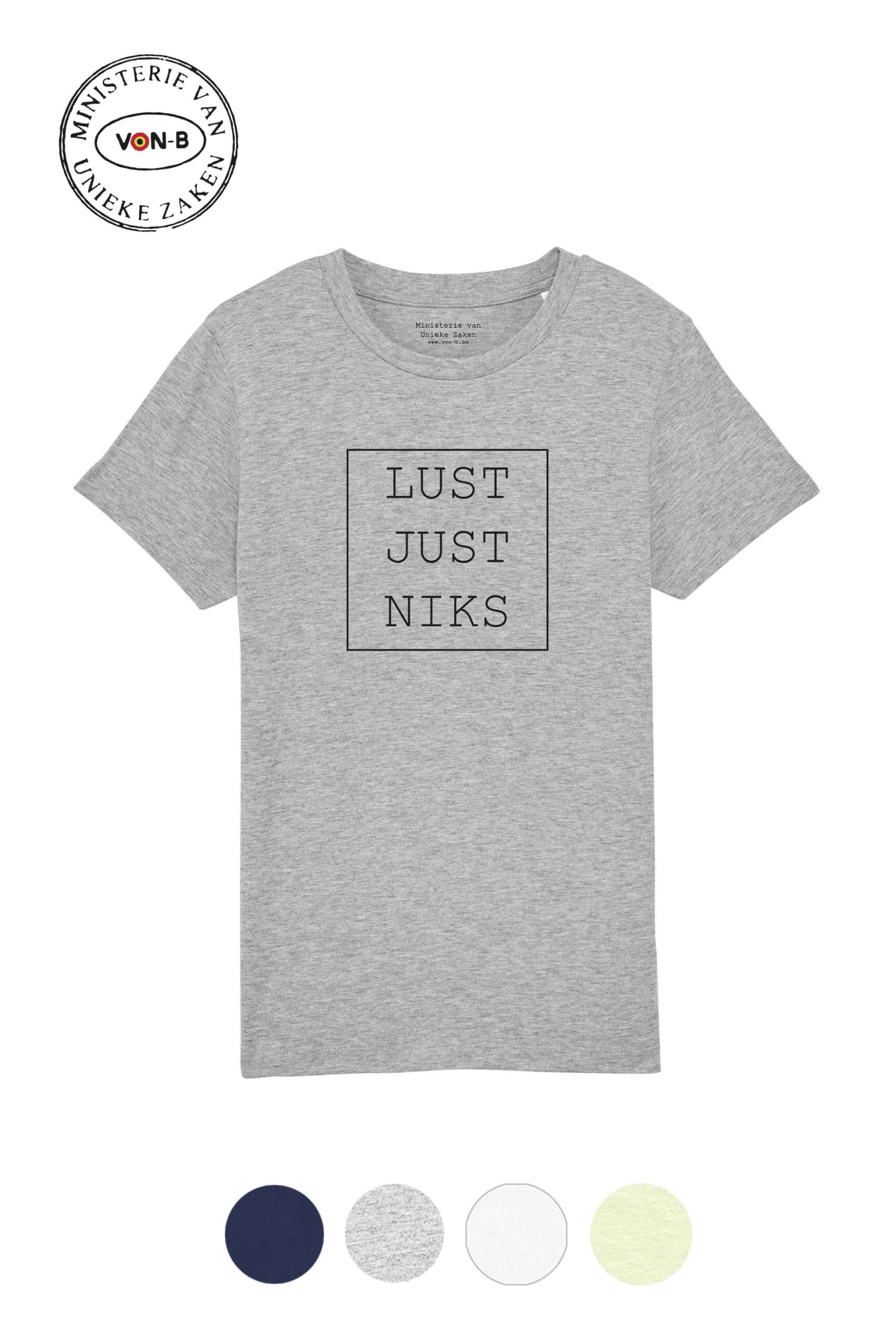 T-shirt kind - Lust just niks