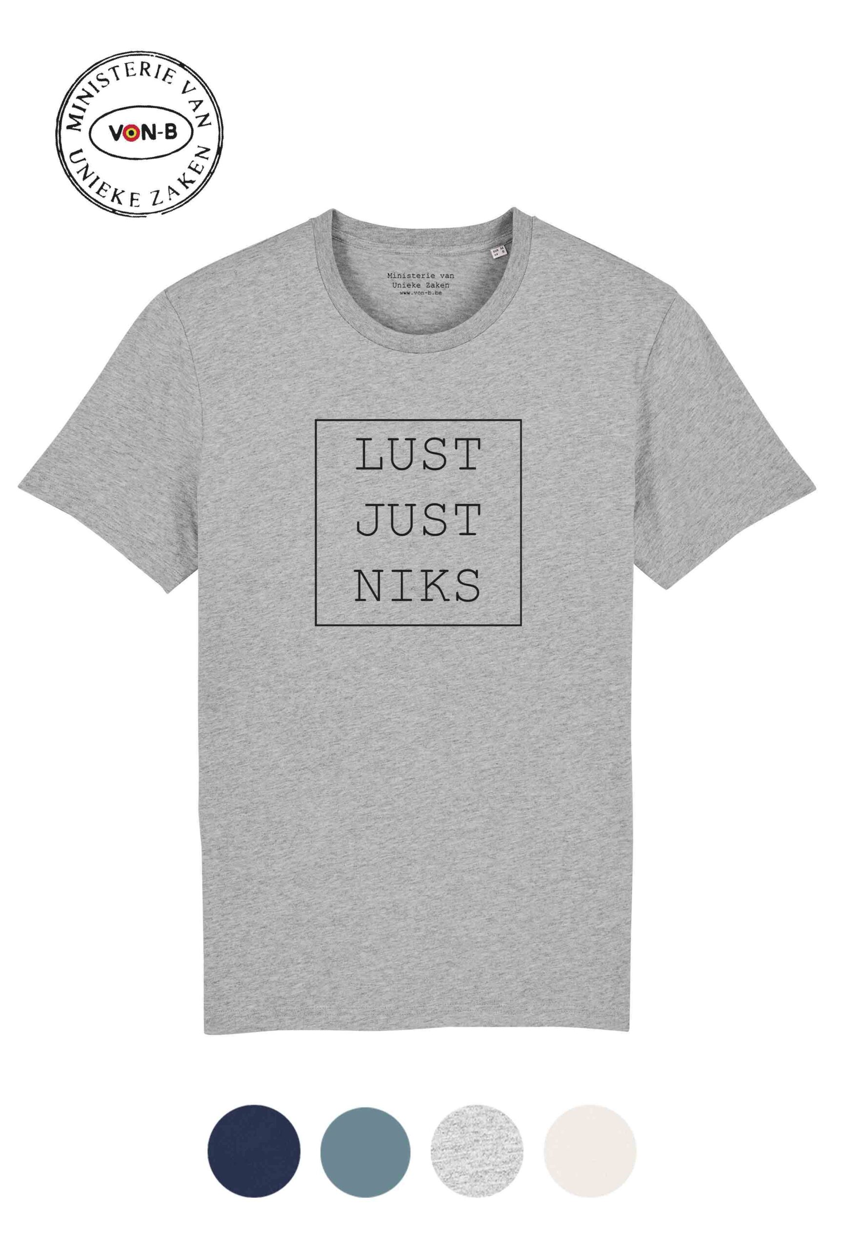 T-shirt unisex - Lust just niks