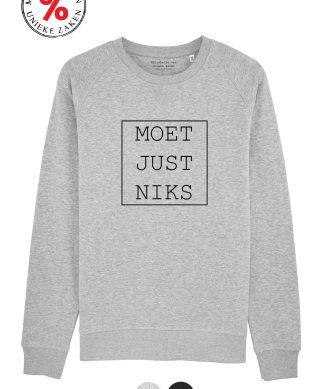 Sweater unisex - Moet just niks OP=OP